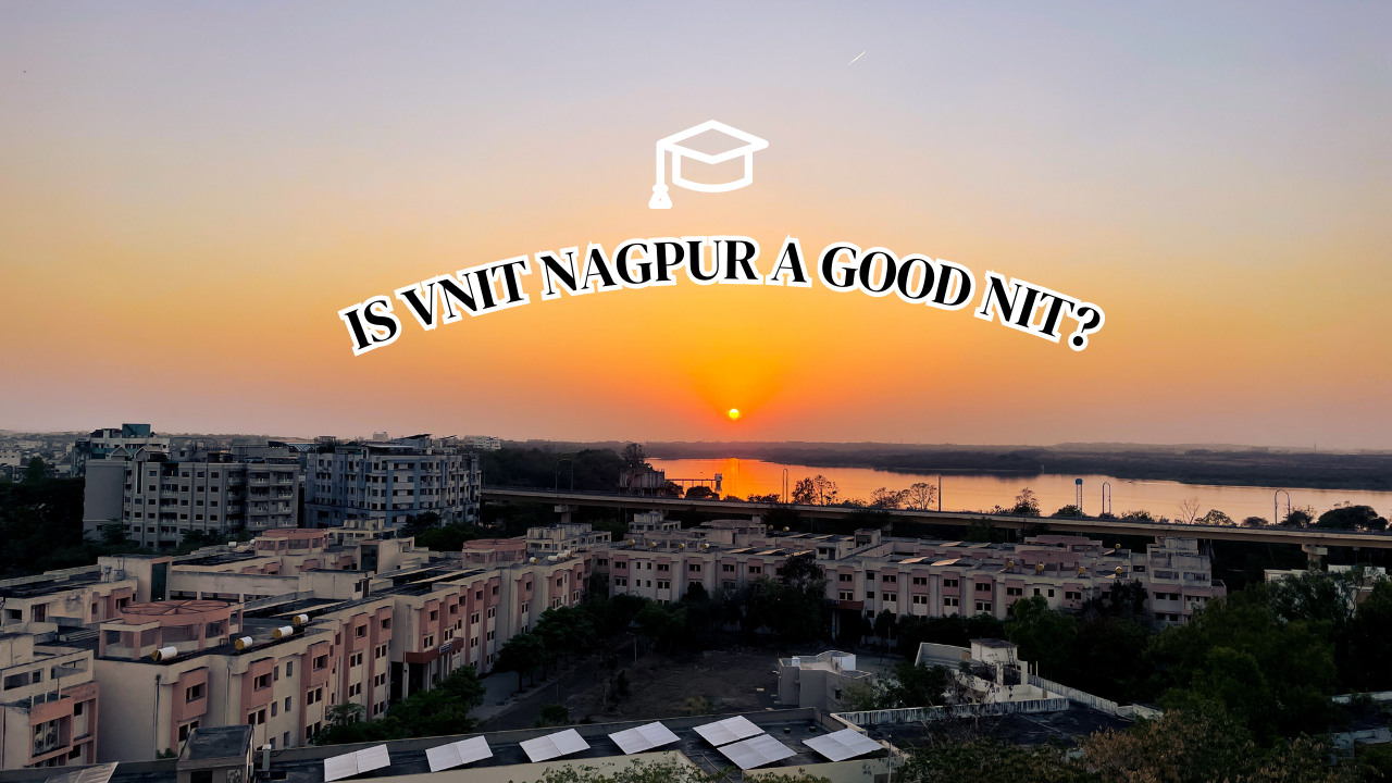 Is VNIT Nagpur a good NIT? VNIT Nagpur Review